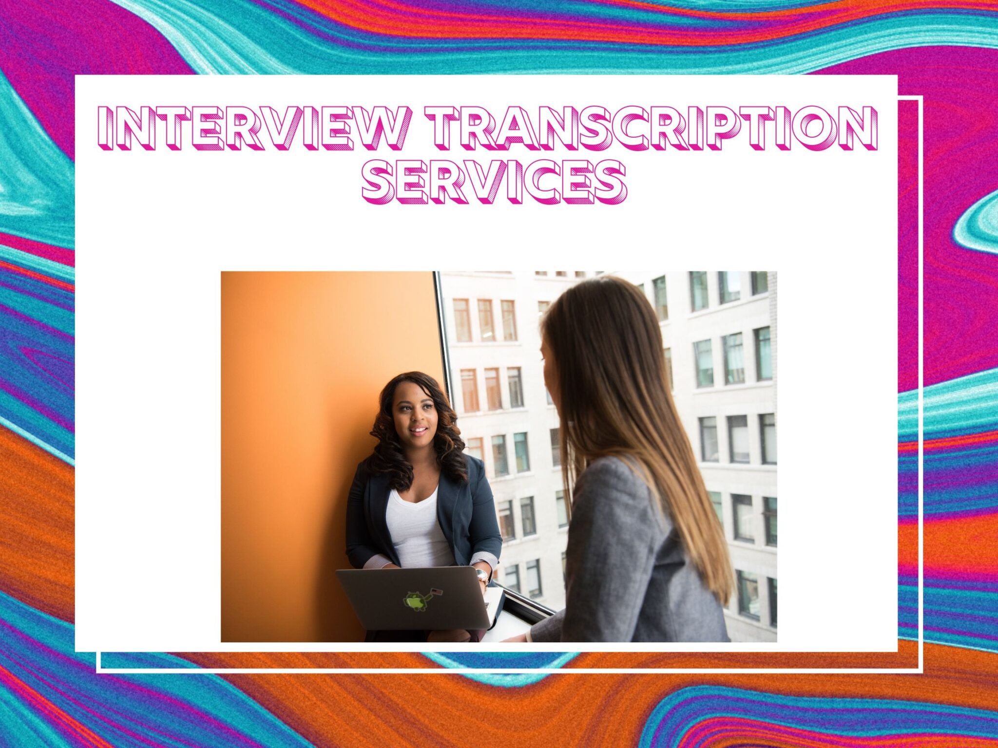 5 Reasons Why You Should Consider Using Interview Transcription ...