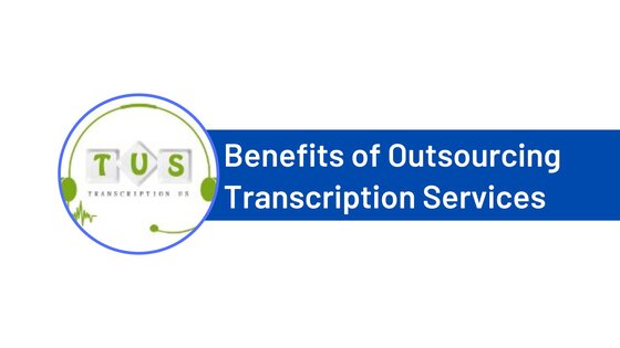 benefits-of-outsourcing-transcription-services