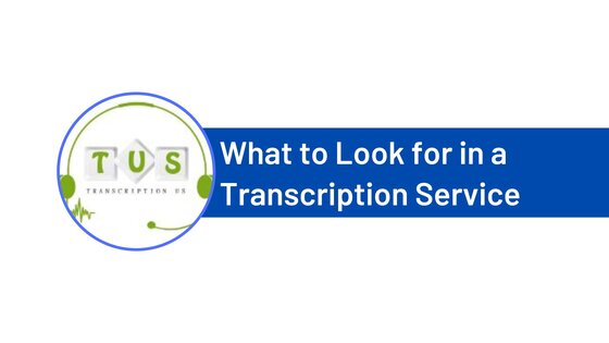what-to-look-for-in-a-transcription-service