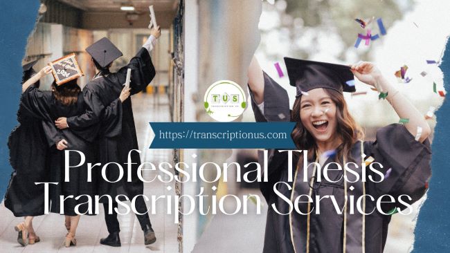 Professional Thesis Transcription Services